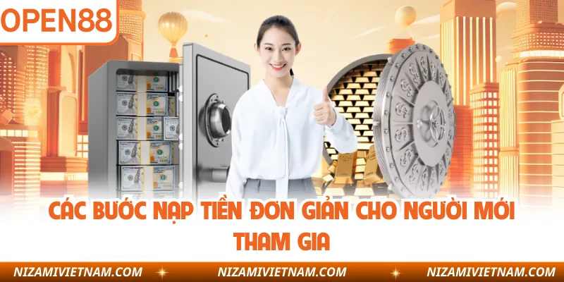 Các bước nạp tiền đơn giản cho người mới tham gia