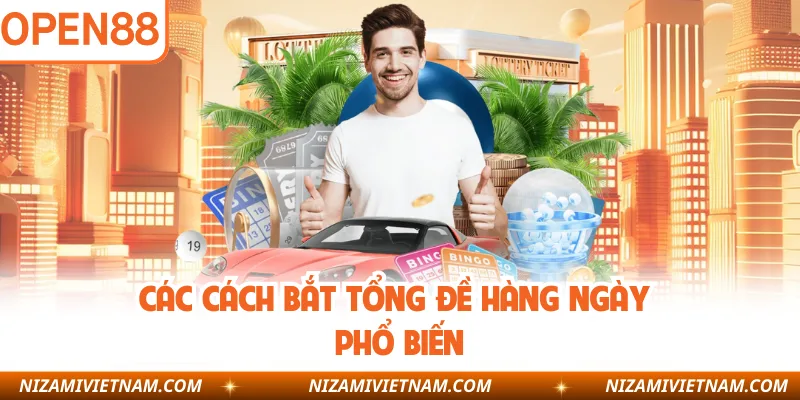 Các cách bắt tổng đề hàng ngày phổ biến