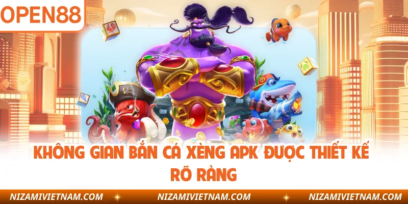 Không gian bắn cá xèng APK được thiết kế rõ ràng