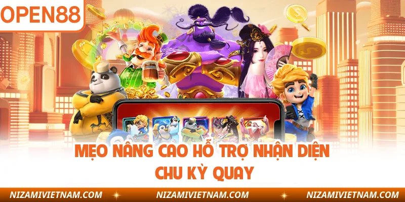 Mẹo nâng cao hỗ trợ nhận diện chu kỳ quay