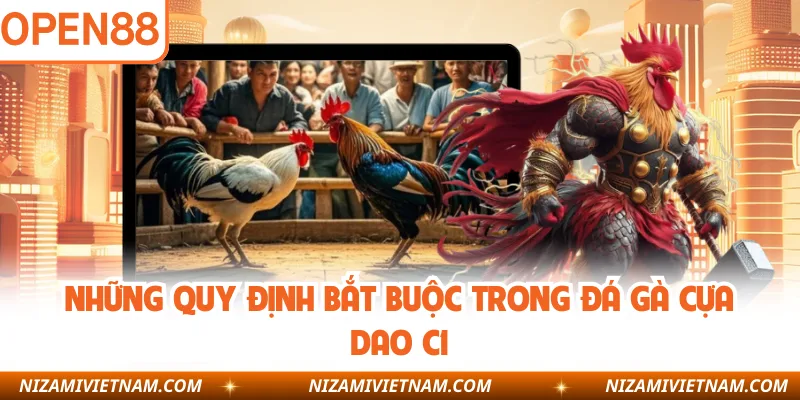 Những quy định bắt buộc trong đá gà cựa dao C1